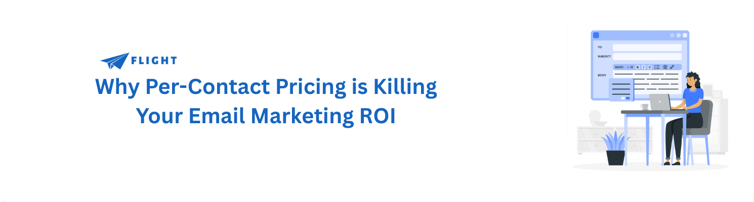 Why Per-Contact Pricing is Killing Your Email Marketing ROI